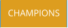 CHAMPIONS