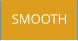 SMOOTH