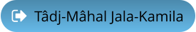 Tâdj-Mâhal Jala-Kamila