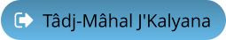 Tâdj-Mâhal J'Kalyana